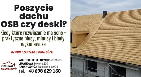 Budowa dachu z desek lub OSB. Sprawdź, kiedy które rozwiązanie ma sens. Zapytaj o deskowanie dachu cena i szczegóły. WIK-BUD CIESIELSTWO.